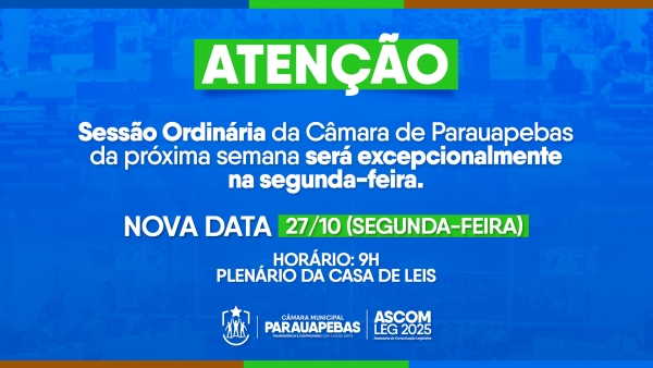 Comunicado Oficial - Antecipação da 32ª Sessão Ordinária da Câmara Municipal de Parauapebas